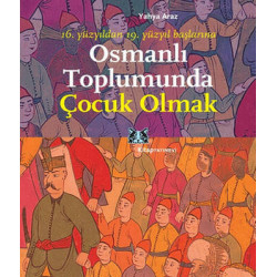 Osmanlı Toplumunda Çocuk...