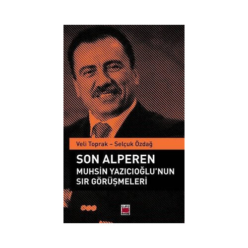 Son Alperen Muhsin Yazıcıoğlu'nun Sır Görüşmeleri Selçuk Özdağ