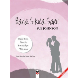 Bana Sıkıca Sarıl - Sue Johnson