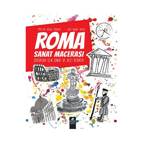 Roma Sanat Macerası - Melek Oral Koray