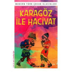Karagöz ile Hacivat - Modern Türk Çocuk Klasikleri  Kolektif