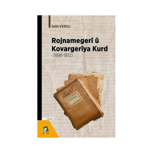 Rojnamegeri u Kovargeriya Kurd 1898 - 1932 Seid Veroj