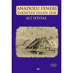 Anadolu Feneri - Tarihten Gelen Işık Ali Soysal