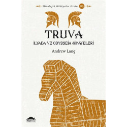Truva-İlyada ve Odysseia Hikayeleri Andrew Lang