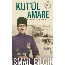 Kut'ül Amare Osmanlı'nın...