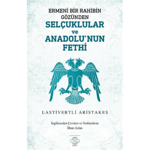 Ermeni Bir Rahibin Gözünden Selçuklular ve Anadolu'nun Fethi - Kolektif