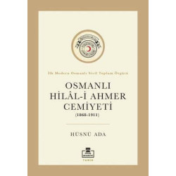 Osmanlı Hilal - i Ahmer Cemiyeti (1868 - 1911) Hüsnü Ada