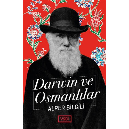 Darwin ve Osmanlılar - Alper Bilgili