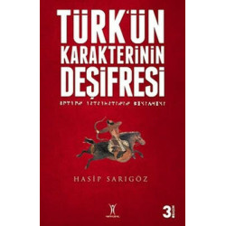 Türk'ün Karakterinin Deşifresi Hasip Sarıgöz