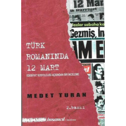 Türk Romanında 12 Mart: Edebiyat Sosyolojisi Açısından Bir İnceleme Medet Turan