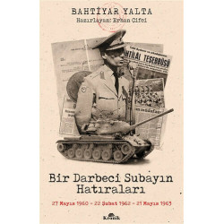Bir Darbeci Subayın Hatıraları - Bahtiyar Yalta