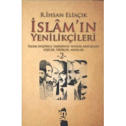 İslam'ın Yenilikçileri 2. Cilt R. İhsan Eliaçık