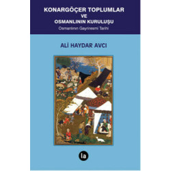 Konargöçer Toplumlar ve Osmanlının Kuruluşu Ali Haydar Avcı