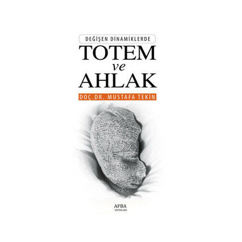 Totem ve Ahlak Mustafa Tekin