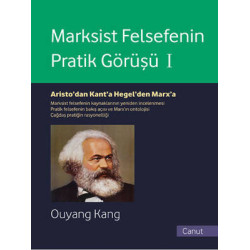 Marksist Felsefenin Pratik Görüşü Cilt - 1 Ouyang Kang