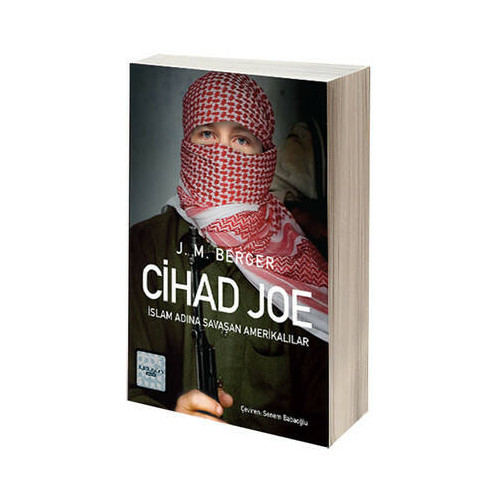 Cihad Joe - İslam Adına Savaşa Giden Amerikalılar J.M. Berger