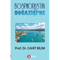 Bosphorus'tan Boğaziçi'ne Cahit Bilim