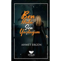 Ben Hala Sen Yaştayım Ahmet Ergün