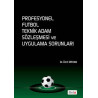 Profesyonel Futbol Teknik Adam Sözleşmesi ve Uygulama Sorunları Ümit Orhan