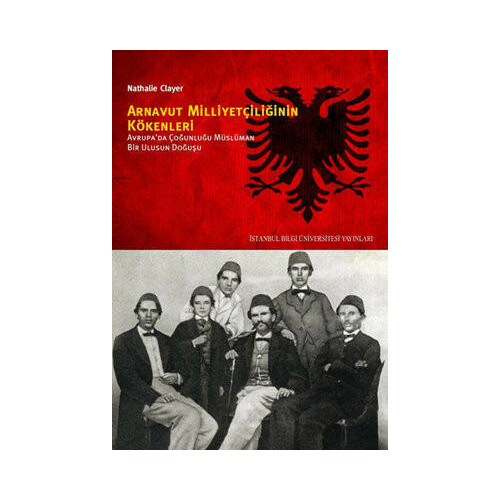 Arnavutluk Milliyetçilğinin Kökenleri Nathalie Clayer