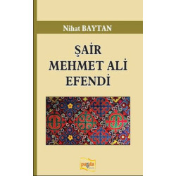 Şair Mehmet Ali Efendi...