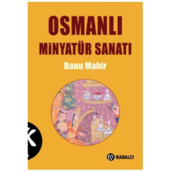 Osmanlı Minyatür Sanatı Banu Mahir