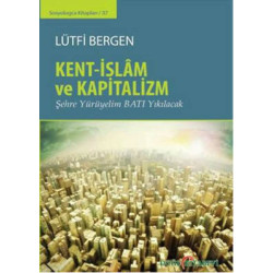 Kent - İslam ve Kapitalizm...