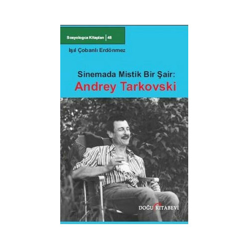 Sosyologca Kitapları 48 - Sinemada Mistik Bir Şair:Andrey Tarkovski Çobanlı Erdönmez