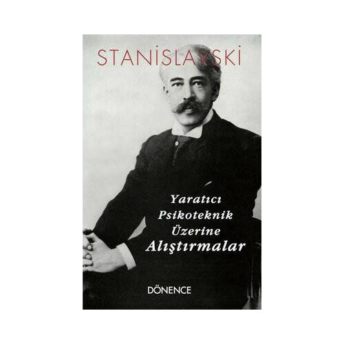 Yaratıcı Psikoteknik Üzerine Alıştırmalar S. Stanislavski