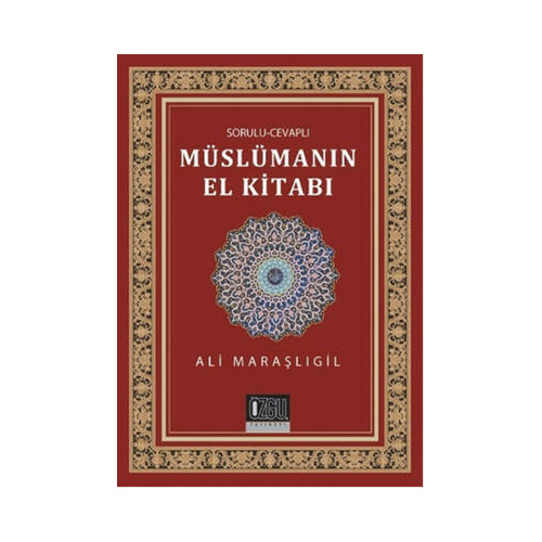 Sorulu Cevaplı Müslümanın El Kitabı Ali Maraşlıgil