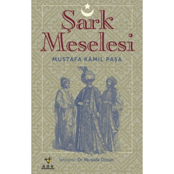 Şark Meselesi Mustafa Kamil...