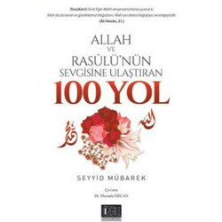 Allah Ve Resulü'nün Sevgisine Ulaştıran 100 Yol Seyyid Mübarek
