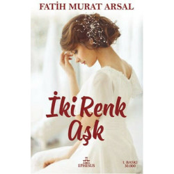 İki Renk Aşk Fatih Murat Arsal