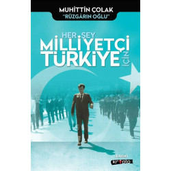 Her Şey Milliyetçi Türkiye...