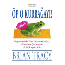 Öp O Kurbağayı! - Brian Tracy
