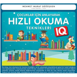 Çocuklar İçin Anlayarak Hızlı Okuma Teknikleri - Mehmet Murat Döğüşgen
