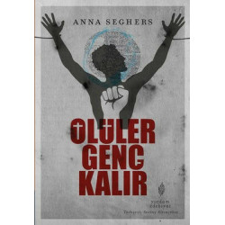 Ölüler Genç Kalır Anna Seghers