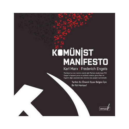 Komünist Manifesto - Tarihin En Önemli Siyasi Belgesi İçin Bir Yol Haritası Friedrich Engels