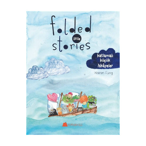 Folded Little Stories-Katlamalı Küçük Hikayeler Karen Fung