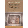Sahneye Bakmak 3 Murat Tuncay