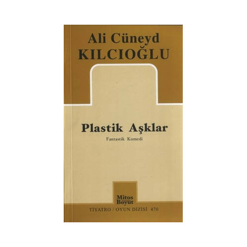 Plastik Aşklar Ali Cüneyd Kılcıoğlu