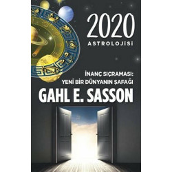 2020 Astrolojisi İnanç Sıçraması Yeni Bir Dünyanın Şafağı Gahl E. Sasson