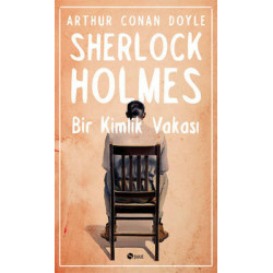 Sherlock Holmes - Bir Kimlik Vakası Sir Arthur Conan Doyle