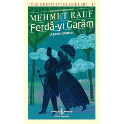 Ferda-yı Garam - Türk Edebiyatı Klasikleri 46 Mehmet Rauf