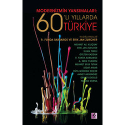 Modernizmin Yansımaları: 60'lı Yıllarda Türkiye Funda Barbaros
