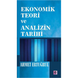 Ekonomik Teori ve Analizin Tarihi Ahmet Ertuğrul
