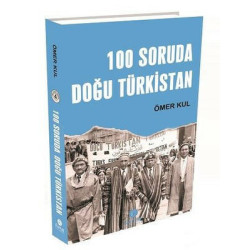 100 Soruda Doğu Türkistan...