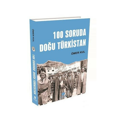 100 Soruda Doğu Türkistan Ömer Kul