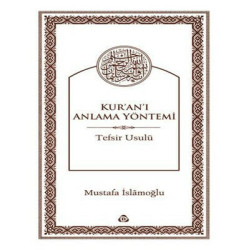 Kur'an'ı Anlama Yöntemi Mustafa İslâmoğlu