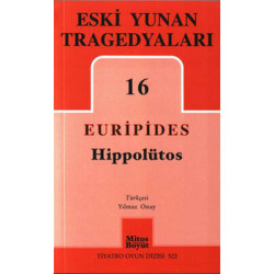Eski Yunan Tragedyaları 16 - Hippolütos Euripides